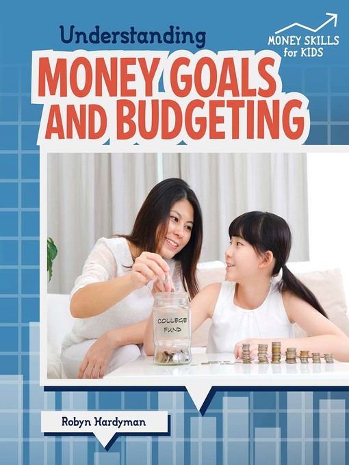 Title details for Understanding Money Goals and Budgeting by Robyn Hardyman - Available